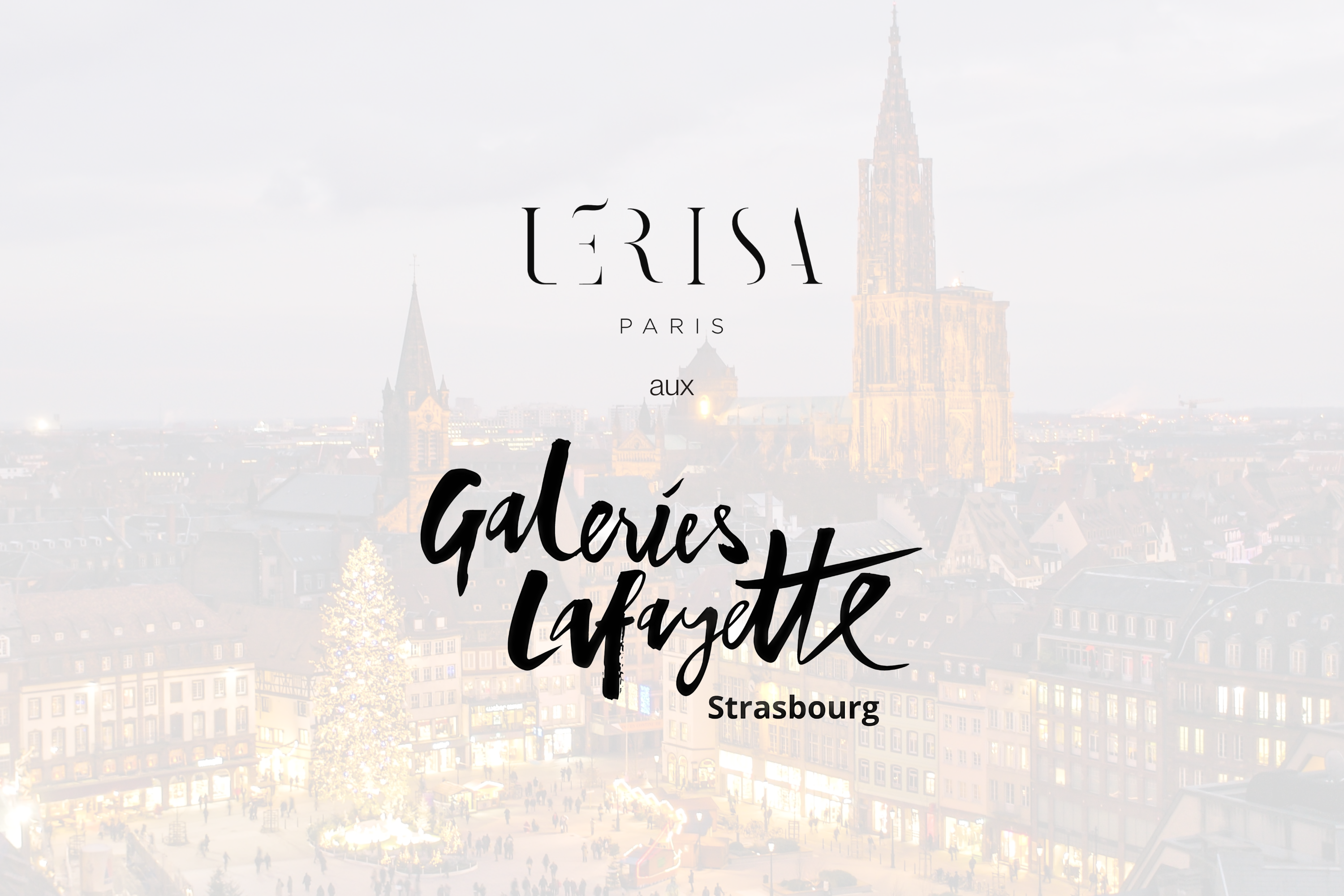 Lérisa fait son entrée aux Galeries Lafayette de Strasbourg - LÉRISA